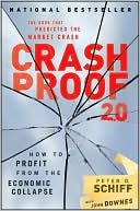 Peter D. Schiff: Crash Proof 2.0: How to Profit From the Economic Collapse