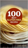 Carol Fenster: 100 Best Gluten-Free Recipes