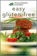 Book cover image of American Dietetic Association Easy Gluten-Free: Expert Nutrition Advice with More than 100 Recipes by ADA (American Diabetes Association)