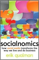 Erik Qualman: Socialnomics: How Social Media Transforms the Way We Live and Do Business