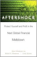 Book cover image of Aftershock: Protect Yourself and Profit in the Next Global Financial Meltdown by David Wiedemer