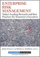 Book cover image of Enterprise Risk Management: Today's Leading Research and Best Practices for Tomorrow's Executives by John Fraser