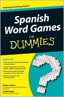 Book cover image of Spanish Word Games For Dummies by Adam Cohen