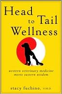 Stacy Fuchino: Head to Tail Wellness: Western Veterinary Medicine Meets Eastern Wisdom