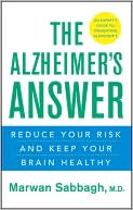 Marwan Sabbagh: The Alzheimer's Answer: Reduce Your Risk and Keep Your Brain Healthy