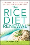Book cover image of The Rice Diet Renewal: A Healing 30-Day Program for Lasting Weight Loss by Kitty Gurkin Rosati