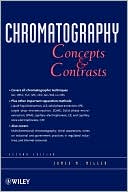 James M. Miller: Chromatography: Concepts and Contrasts