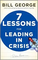 Book cover image of Seven Lessons for Leading in Crisis by Bill George