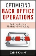 Zahid Khalid: Optimizing Back Office Operations: Best Practices to Maximize Profitability