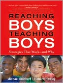 Book cover image of Reaching Boys, Teaching Boys: Strategies that Work -- and Why by Michael Reichert