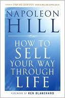 Book cover image of How To Sell Your Way Through Life by Napoleon Hill