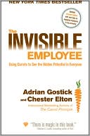 Book cover image of The Invisible Employee: Using Carrots to See the Hidden Potential in Everyone by Adrian Gostick