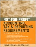 Edward J. McMillan: Not-for-Profit Accounting, Tax, and Reporting Requirements