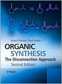 Stuart Warren: Organic Synthesis: The Disconnection Approach
