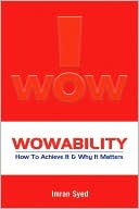 Imran Syed: WOWABILITY - HOW TO ACHIEVE IT AND WHY IT MATTERS