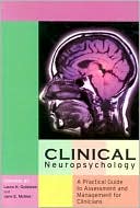 Jane E. McNeil: Clinical Neuropsychology: A Practical Guide to Assessment and Management for Clinicians