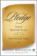 Michael Masterson: The Pledge: Your Master Plan for an Abundant Life
