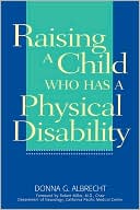 Book cover image of Raising A Child Who Has A Physical by Albrecht