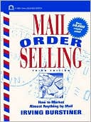 Book cover image of Mail Order Selling: How to Market Almost Anything by Mail by Irving Burstiner