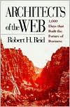 Book cover image of Architects of the Web by Robert H. Reid