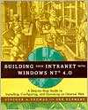 Stephen A. Thomas: Building Your Intranet with Windows NT 4.0: A Step-by-Step Guide to Installing, Configuring, and Operating and Internal Web