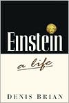Denis Brian: Einstein: A Life