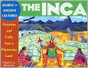 Arlette N. Braman: Inca: Activities and Crafts from a Mysterious Land