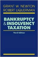 Grant W. Newton: Bankruptcy and Insolvency Taxation