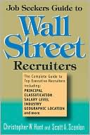 Book cover image of Job Seekers Guide to Wall Street Recruiters by Christopher W. Hunt
