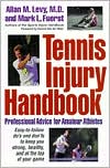 Book cover image of Tennis Injury Handbook: Professional Advice to Amateur Athletes by Allan M. Levy