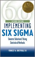 Book cover image of Implementing Six Sigma: Smarter Solutions Using Statistical Methods: Second Edition by Forrest W. Breyfogle III