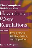 Travis Wagner: The Complete Guide To Hazardous Waste Regulations