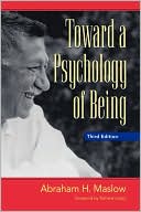 Maslow: Toward Psychology Being 3e