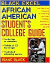 Isaac Black: African American Student's College Guide: Your One-Stop Resource for Choosing the Right College, Getting In, and Paying the Bill
