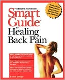 Book cover image of Smart Guide to Healing Back Pain by Carol Bodger