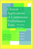Cynthia A. Riccio: Clinical Applications of Continuous Performance Tests: Measuring Attention and Impulsive Responding in Children and Adults