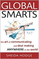 Sheida Hodge: Global Smarts: The Art of Communicating and Deal Making Anywhere in the World