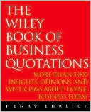 Henry Ehrlich: The Wiley Book Of Business Quotations