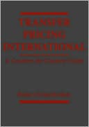 Robert Feinschreiber: Transfer Pricing International: A Country-by-Country Guide