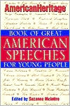 Book cover image of American Heritage Book of Great American Speeches for Young People by Suzanne McIntire