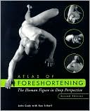 Book cover image of Atlas of Foreshortening: The Human Figure in Deep Perspective by John Cody