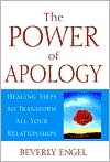 Beverly Engel: Power of Apology: A Healing Strategy to Transform All Your Relationships