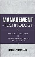 Hans J. Thamhain: Management of Technology : Managing Effectively in Technology-Intensive Organizations