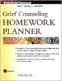 Book cover image of Grief Counseling Homework Planner with disk by Phil Rich EdD, MSW