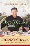 Book cover image of Chopra Center Cookbook: Nourishing Body and Soul by David Simon M.D.