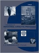 Book cover image of Fundamentals of Industrial Catalytic Processes by C. H. Bartholomew