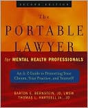 Book cover image of Portable Lawyer for Mental Health Professionals: An A-Z Guide to Protecting Your Clients, Your Practice, and Yourself by Barton E. Bernstein JD, LMSW