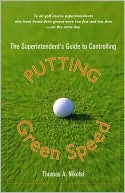 Thomas A. Nikolai: The Superintendent's Guide to Green Speed Management