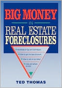 Book cover image of Big Money in Real Estate Foreclosures by Ted Thomas