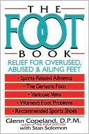 Glenn H. Copeland: The Foot Book: Relief for Overused, Abused and Ailing Feet
